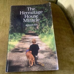 The Hermitage House Miracle by Malcolm Ater